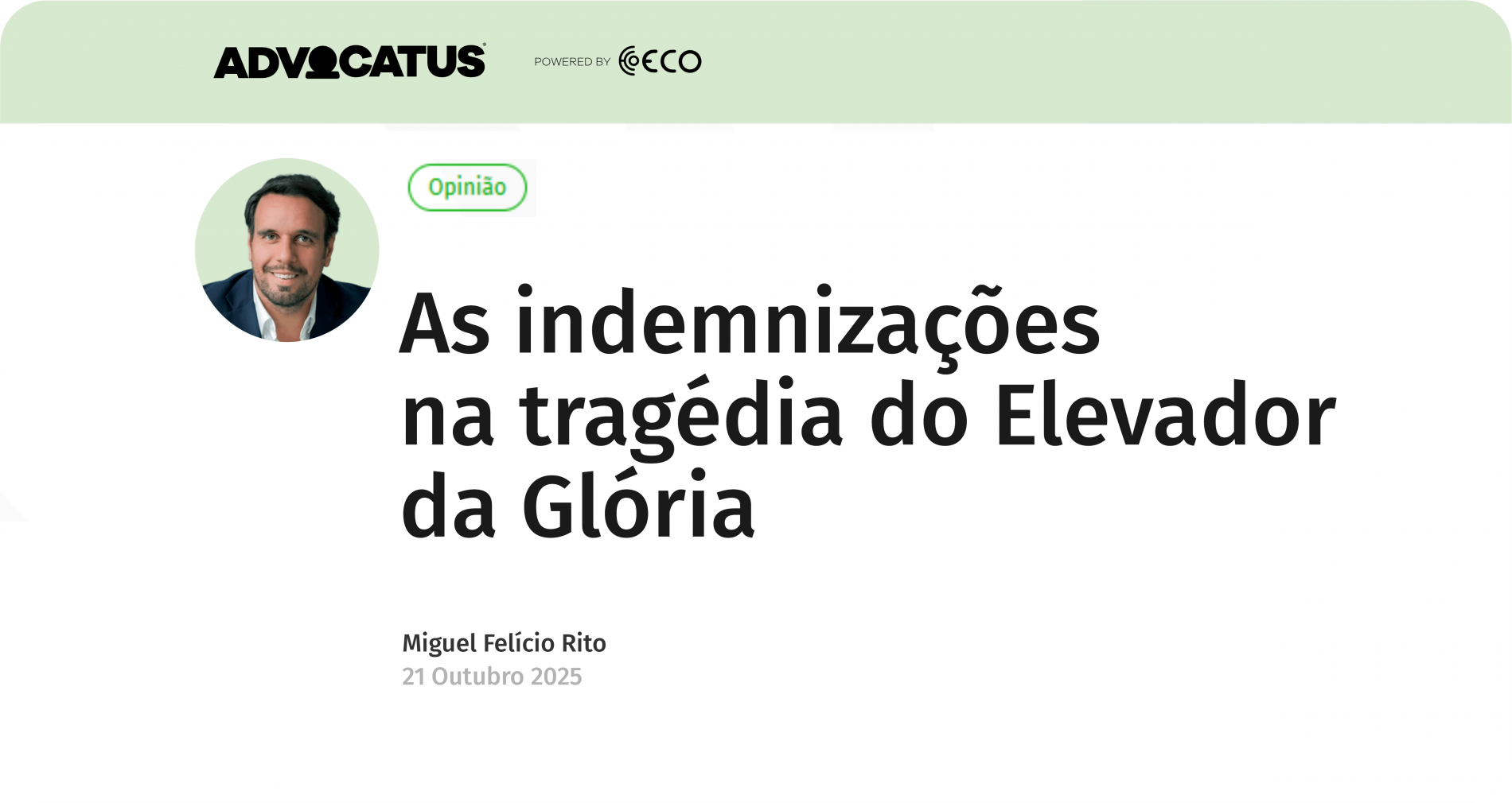 Artigo de opinião por Miguel Felício Rito, publicado na Advocatus do ECO