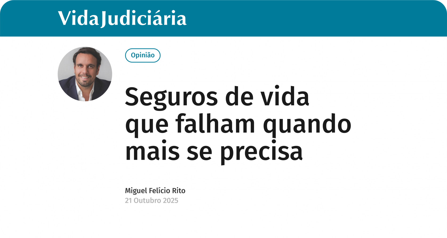 Artigo de opinião por Miguel Felício Rito, publicado no Jornal Vida Judiciária